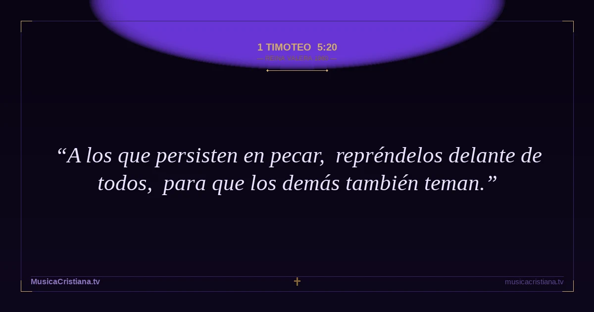 1 Timoteo 5:20 — Biblia Reina Valera 1960 — MusicaCristiana.tv