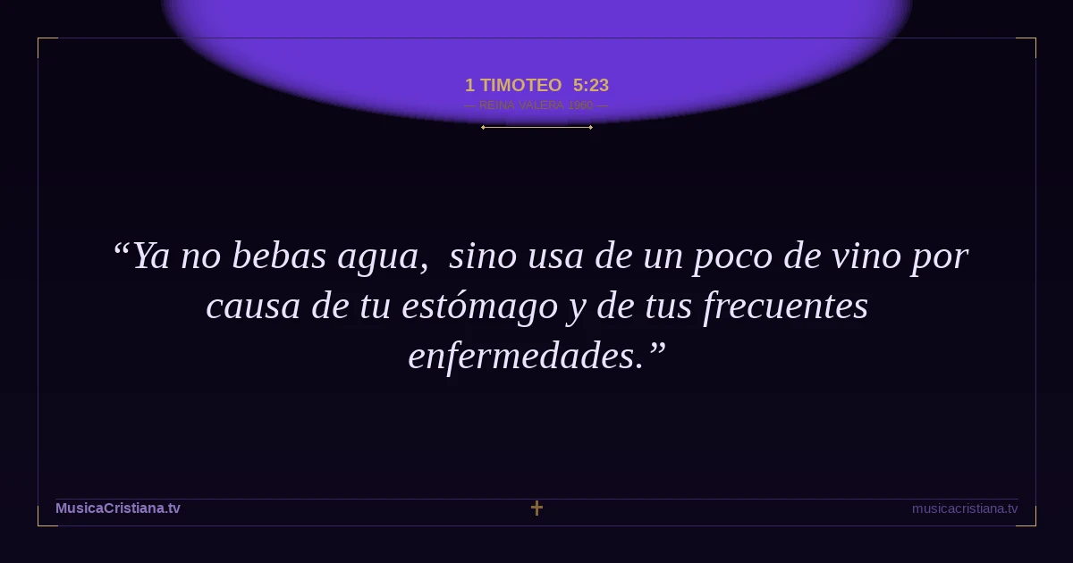 1 Timoteo 5:23 — Biblia Reina Valera 1960 — MusicaCristiana.tv