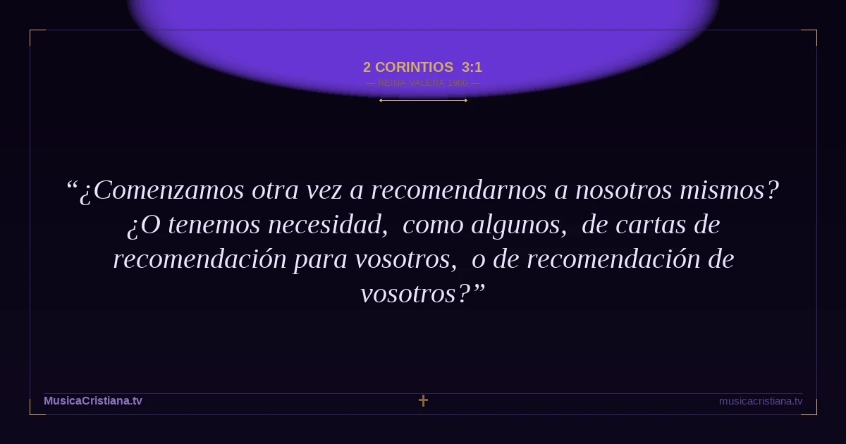 2 Corintios 3:1 — Biblia Reina Valera 1960 — MusicaCristiana.tv