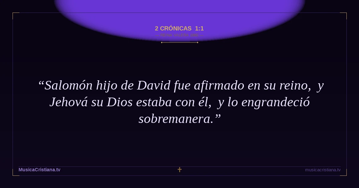 2 Crónicas 1:1 — Biblia Reina Valera 1960 — MusicaCristiana.tv