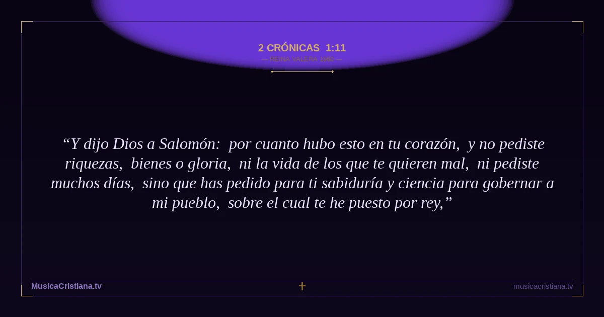 2 Crónicas 1:11 — Biblia Reina Valera 1960 — MusicaCristiana.tv