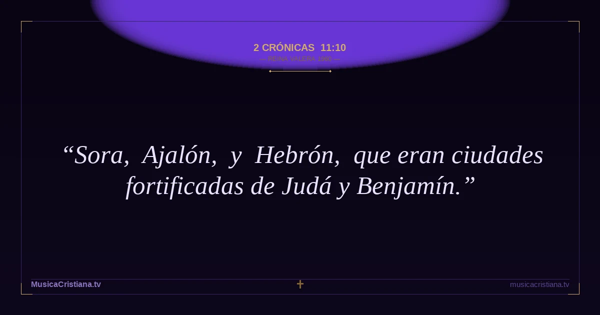 2 Crónicas 11:10 — Biblia Reina Valera 1960 — MusicaCristiana.tv
