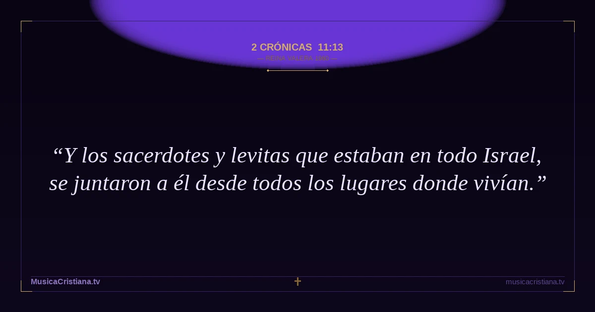 2 Crónicas 11:13 — Biblia Reina Valera 1960 — MusicaCristiana.tv