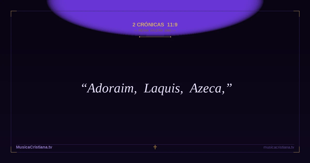 2 Crónicas 11:9 — Biblia Reina Valera 1960 — MusicaCristiana.tv