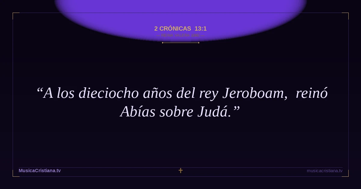 2 Crónicas 13:1 — Biblia Reina Valera 1960 — MusicaCristiana.tv