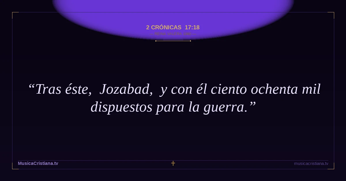 2 Crónicas 17:18 — Biblia Reina Valera 1960 — MusicaCristiana.tv