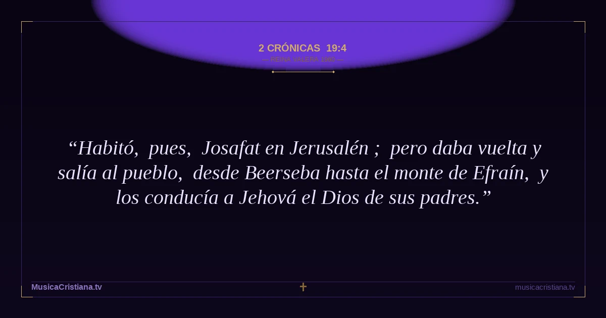 2 Crónicas 19:4 — Biblia Reina Valera 1960 — MusicaCristiana.tv