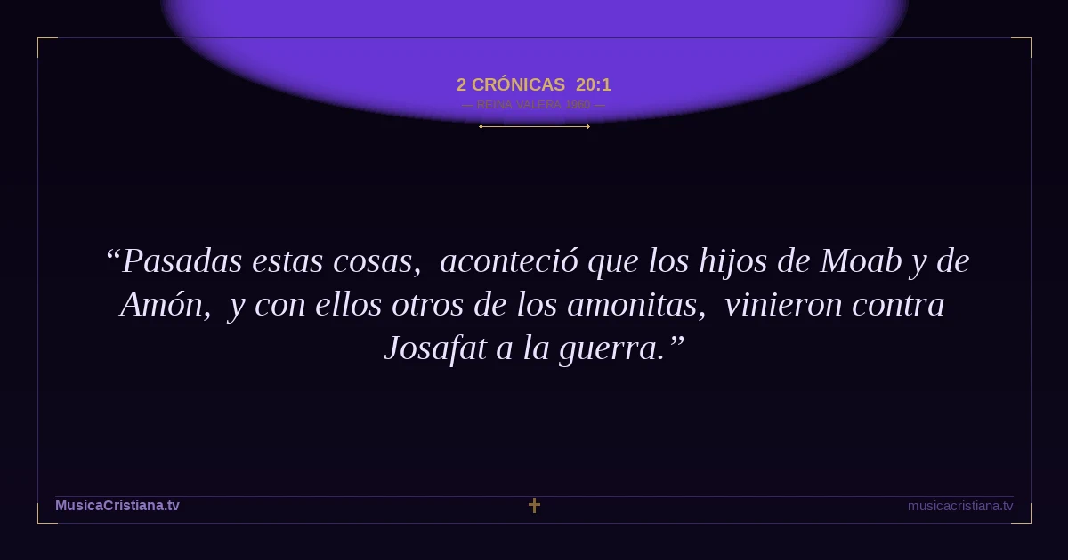 2 Crónicas 20:1 — Biblia Reina Valera 1960 — MusicaCristiana.tv