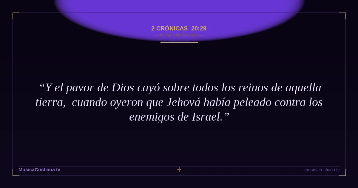 2 Crónicas 20:29 — Biblia Reina Valera 1960 — MusicaCristiana.tv