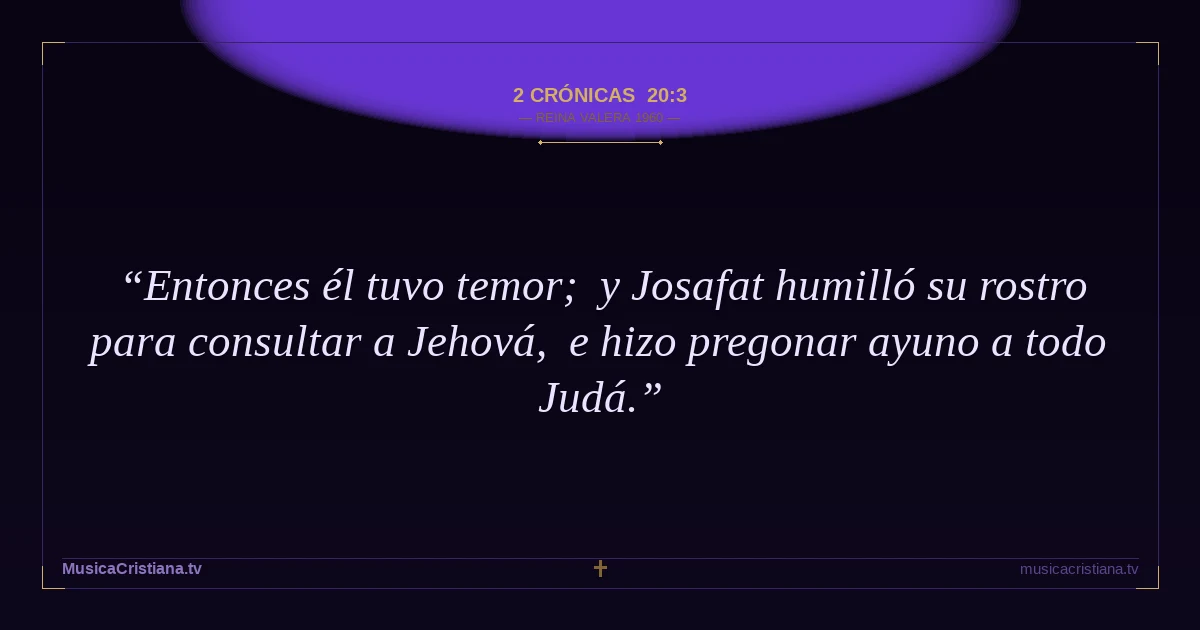 2 Crónicas 20:3 — Biblia Reina Valera 1960 — MusicaCristiana.tv