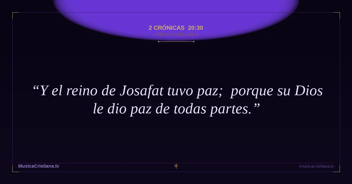 2 Crónicas 20:30 — Biblia Reina Valera 1960 — MusicaCristiana.tv