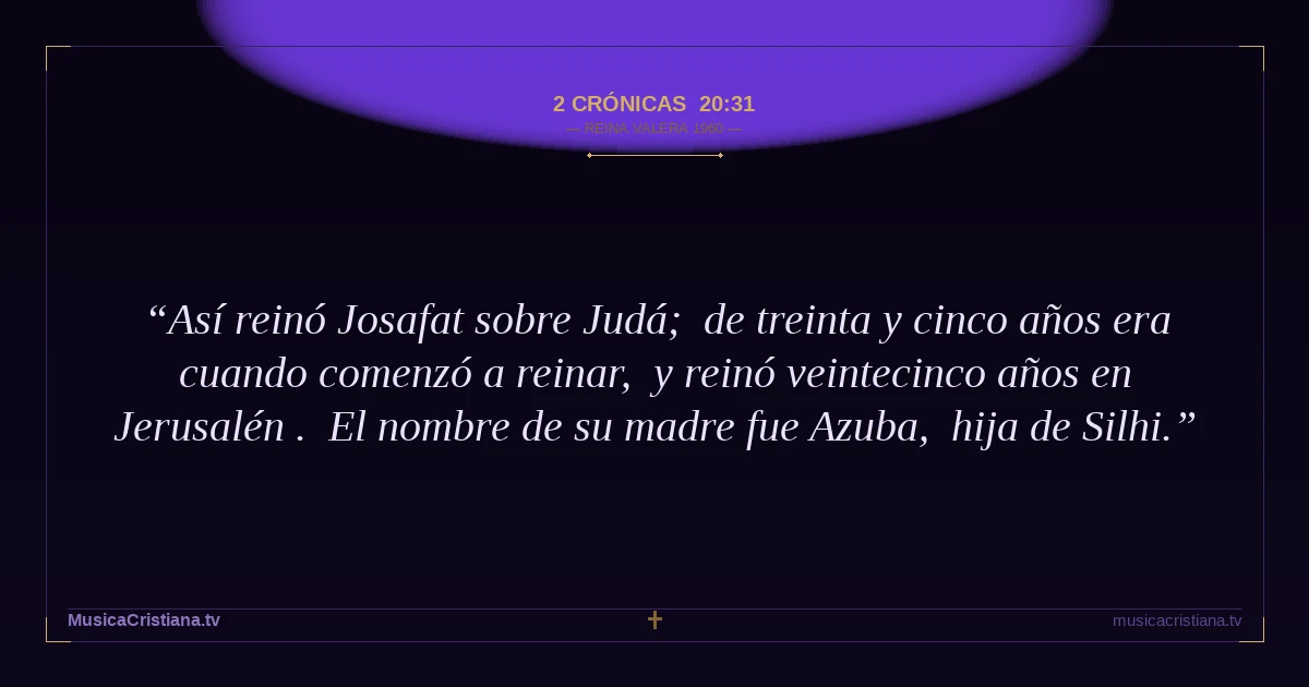 2 Crónicas 20:31 — Biblia Reina Valera 1960 — MusicaCristiana.tv