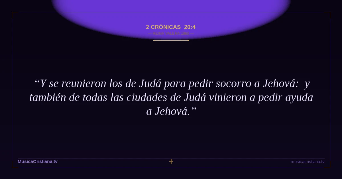 2 Crónicas 20:4 — Biblia Reina Valera 1960 — MusicaCristiana.tv