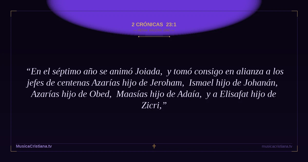 2 Crónicas 23:1 — Biblia Reina Valera 1960 — MusicaCristiana.tv
