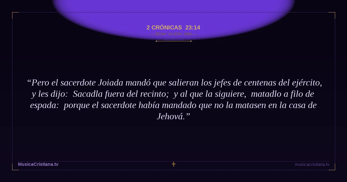 2 Crónicas 23:14 — Biblia Reina Valera 1960 — MusicaCristiana.tv