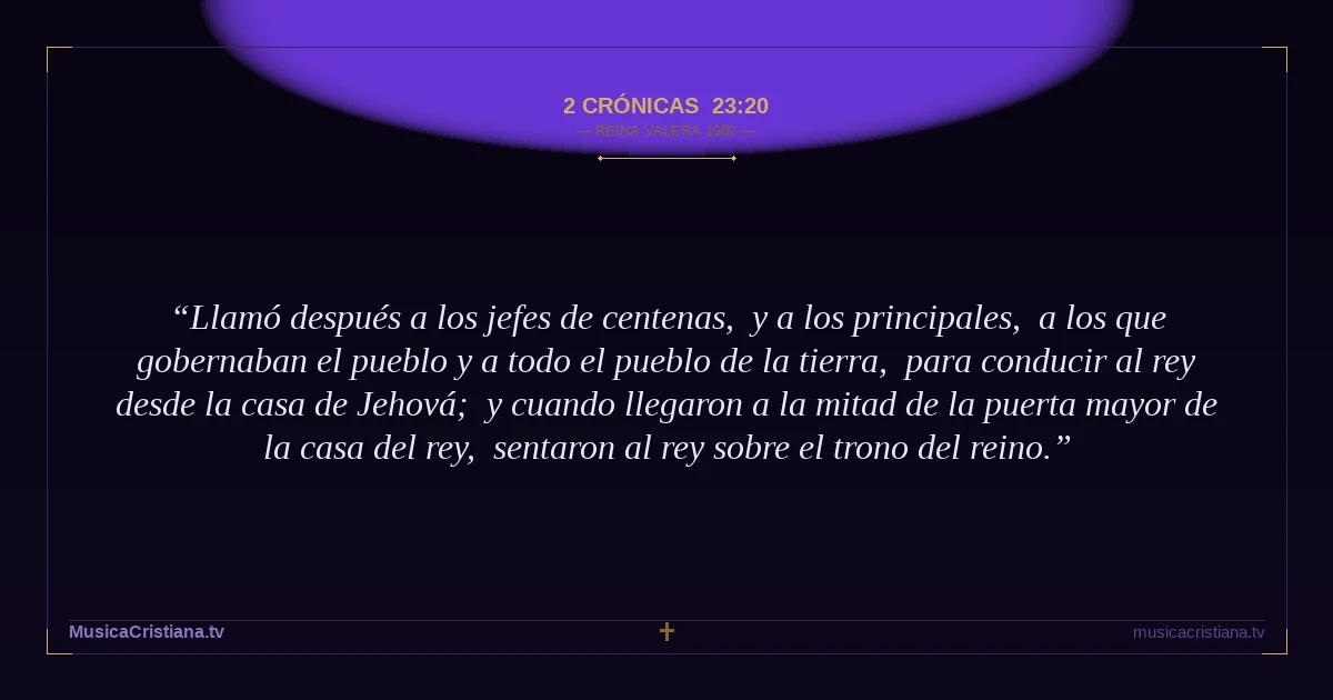 2 Crónicas 23:20 — Biblia Reina Valera 1960 — MusicaCristiana.tv