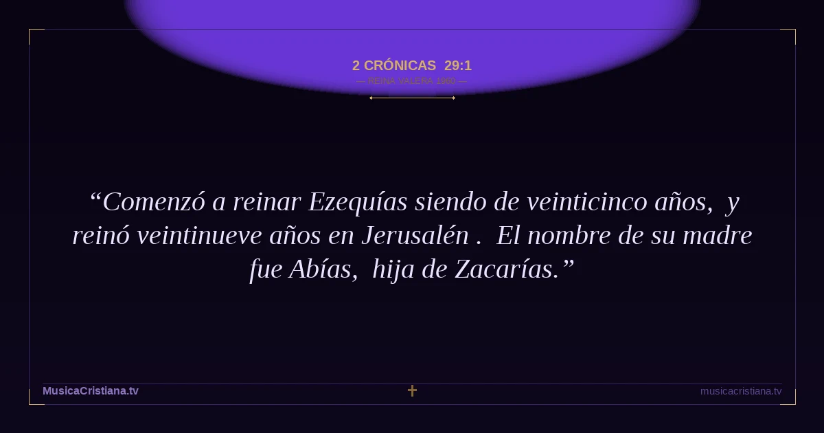 2 Crónicas 29:1 — Biblia Reina Valera 1960 — MusicaCristiana.tv