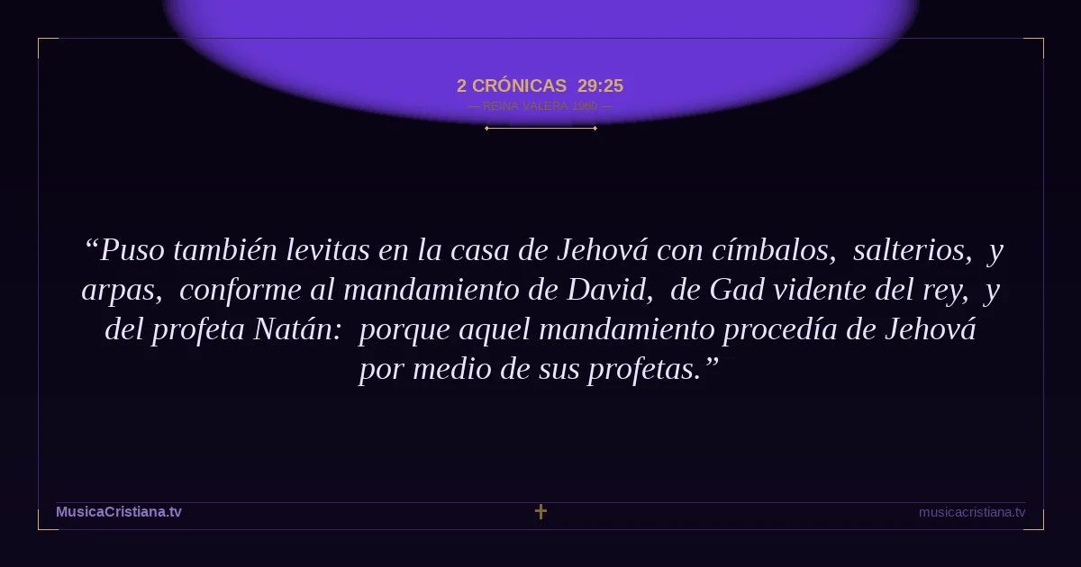 2 Crónicas 29:25 — Biblia Reina Valera 1960 — MusicaCristiana.tv