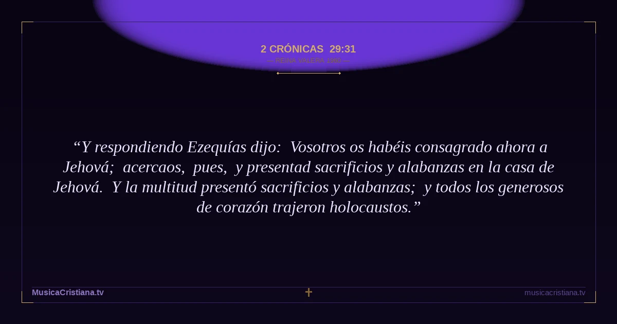 2 Crónicas 29:31 — Biblia Reina Valera 1960 — MusicaCristiana.tv