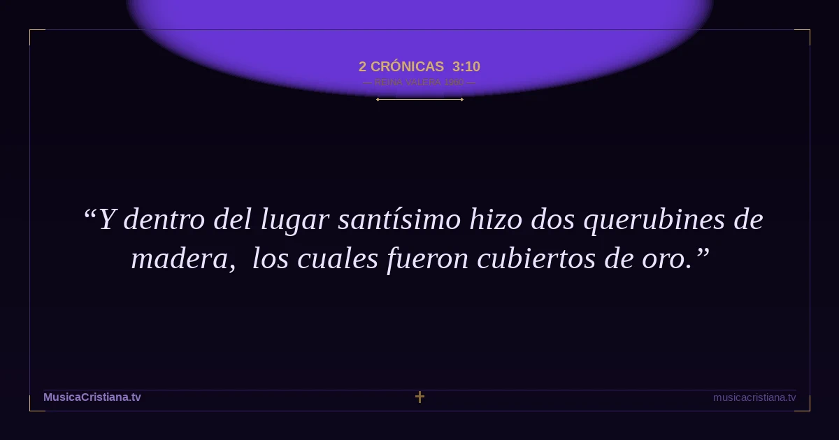 2 Crónicas 3:10 — Biblia Reina Valera 1960 — MusicaCristiana.tv