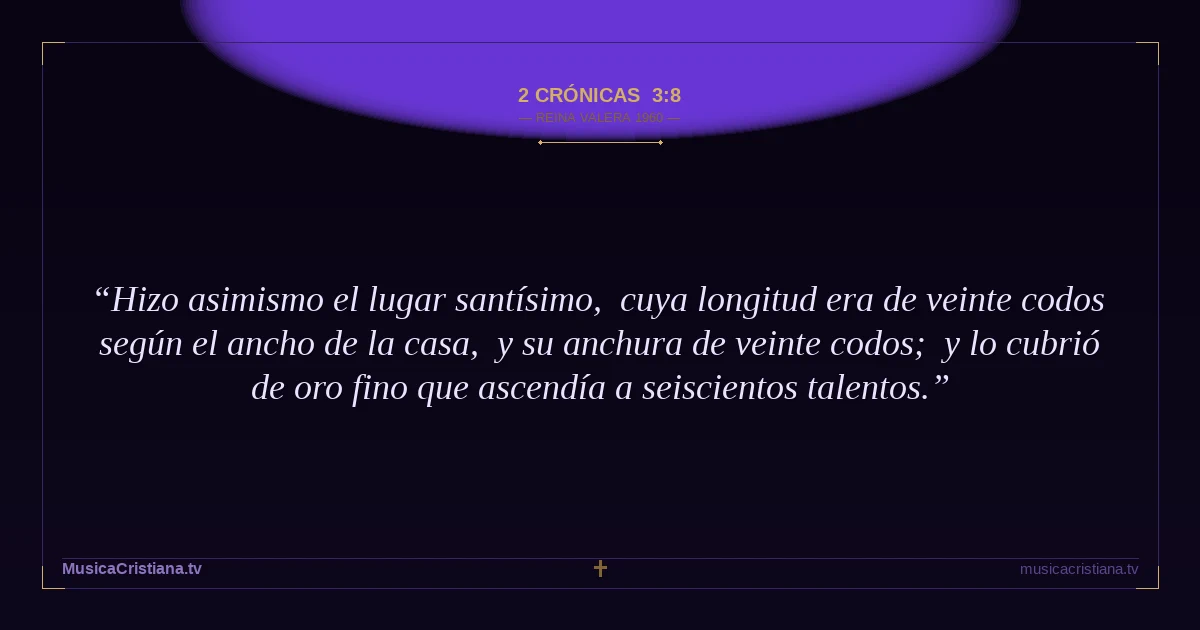 2 Crónicas 3:8 — Biblia Reina Valera 1960 — MusicaCristiana.tv