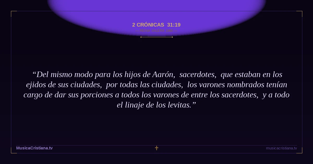 2 Crónicas 31:19 — Biblia Reina Valera 1960 — MusicaCristiana.tv