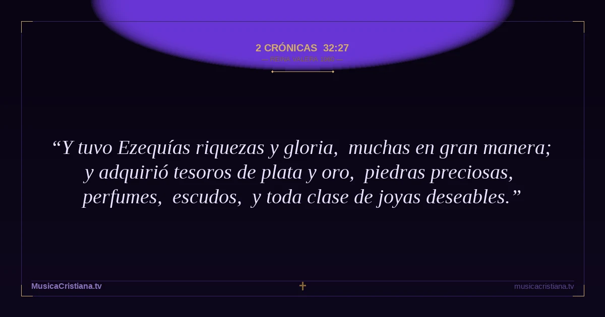 2 Crónicas 32:27 — Biblia Reina Valera 1960 — MusicaCristiana.tv