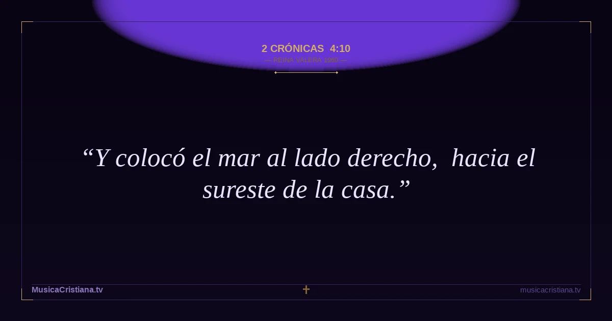 2 Crónicas 4:10 — Biblia Reina Valera 1960 — MusicaCristiana.tv