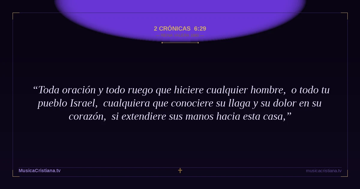 2 Crónicas 6:29 — Biblia Reina Valera 1960 — MusicaCristiana.tv