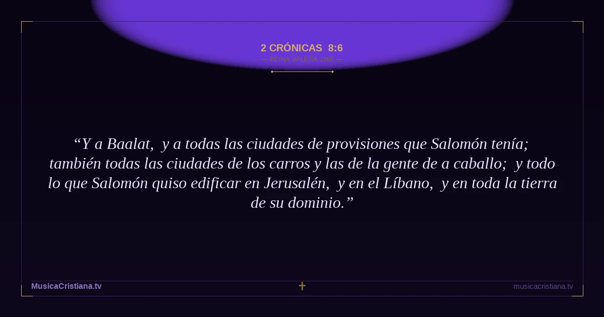 2 Crónicas 8:6 — Biblia Reina Valera 1960 — MusicaCristiana.tv