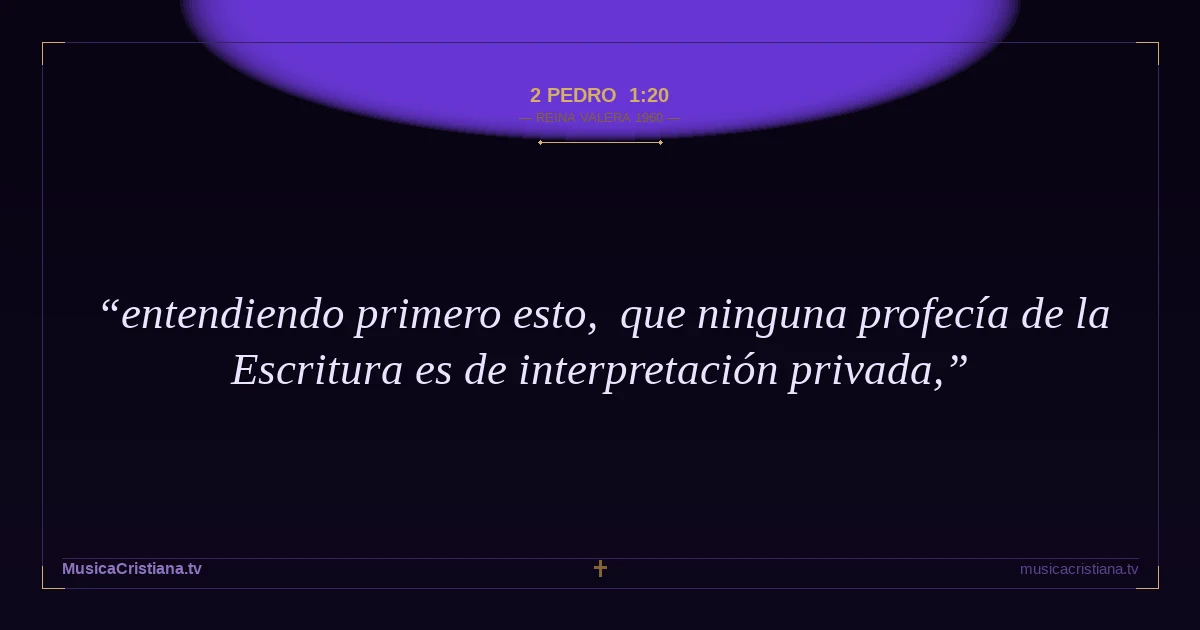 2 Pedro 1:20 — Biblia Reina Valera 1960 — MusicaCristiana.tv