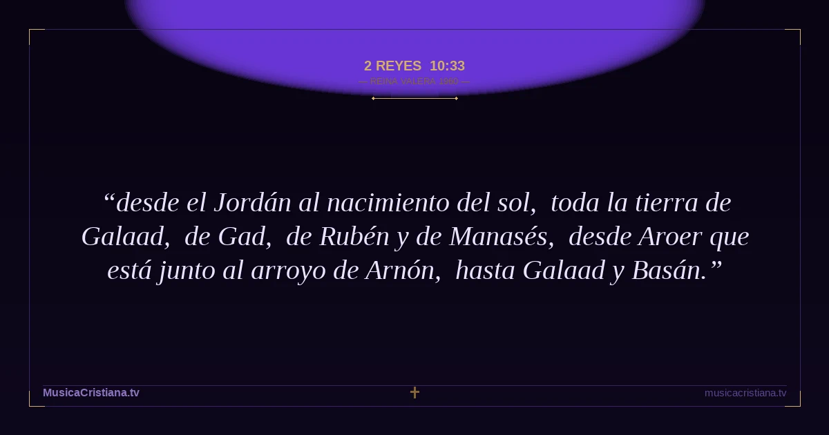 2 Reyes 10:33 — Biblia Reina Valera 1960 — MusicaCristiana.tv