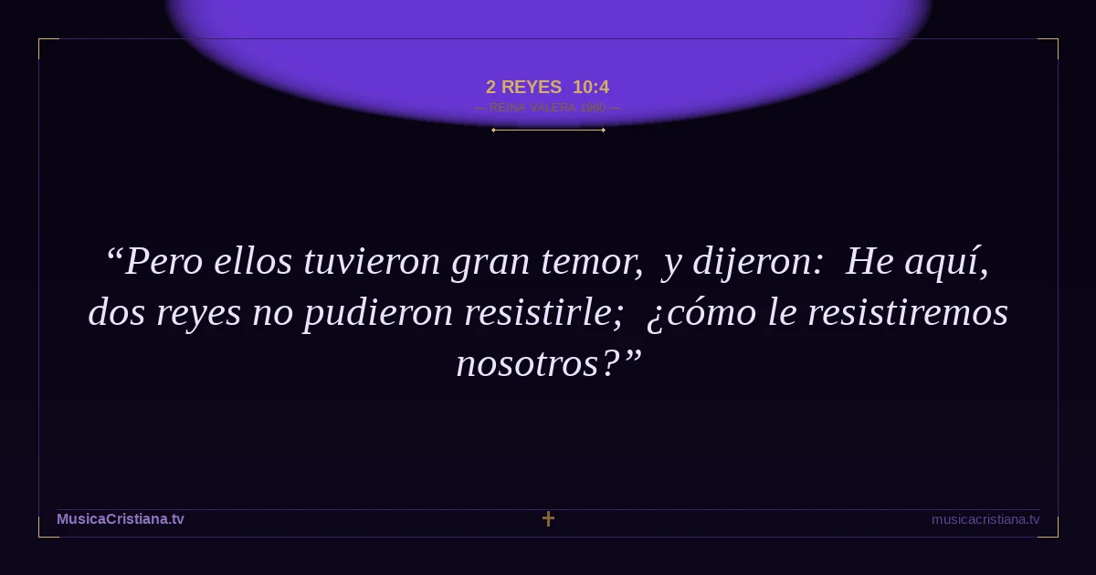 2 Reyes 10:4 — Biblia Reina Valera 1960 — MusicaCristiana.tv