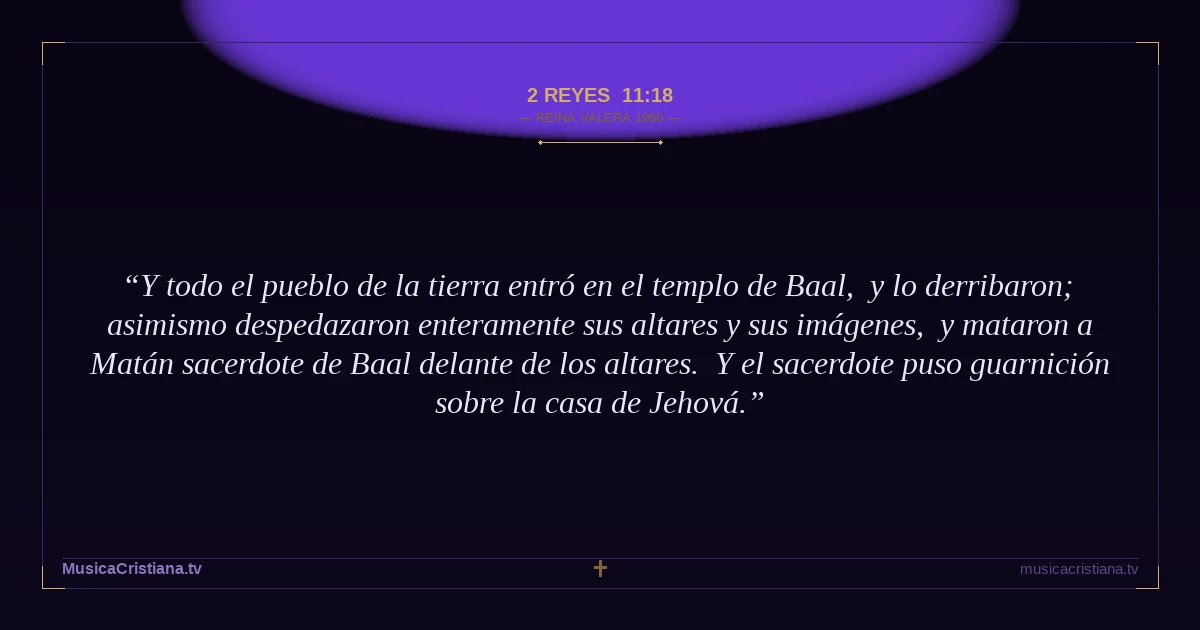 2 Reyes 11:18 — Biblia Reina Valera 1960 — MusicaCristiana.tv