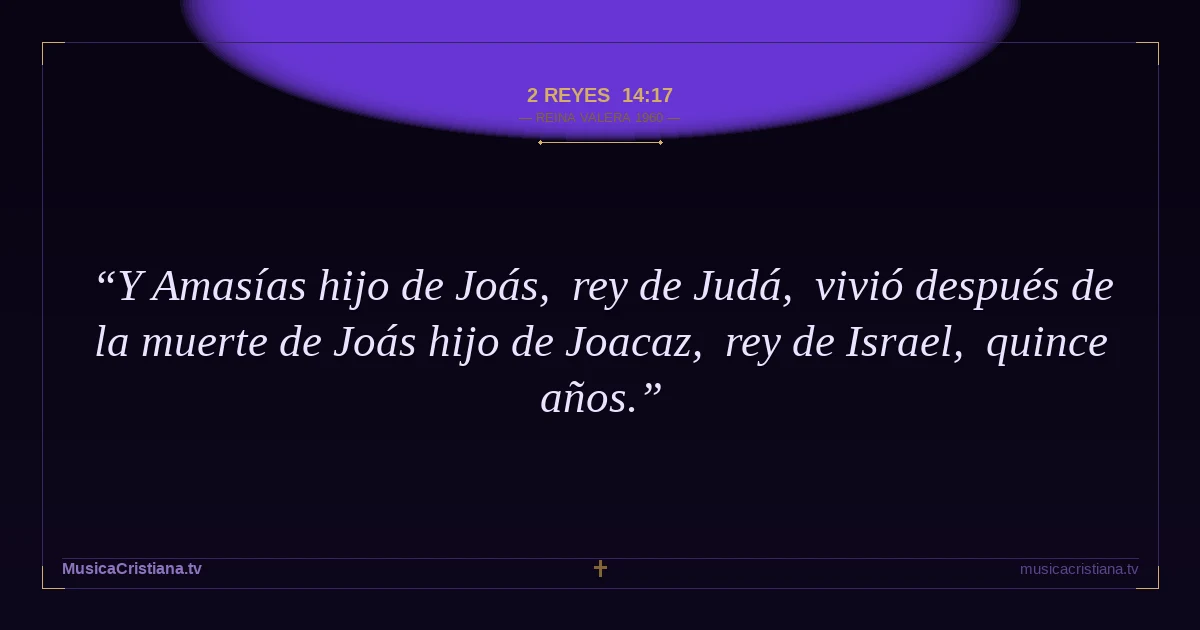 2 Reyes 14:17 — Biblia Reina Valera 1960 — MusicaCristiana.tv
