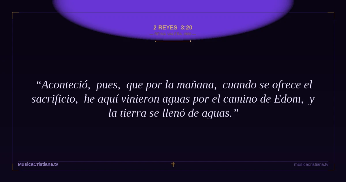 2 Reyes 3:20 — Biblia Reina Valera 1960 — MusicaCristiana.tv