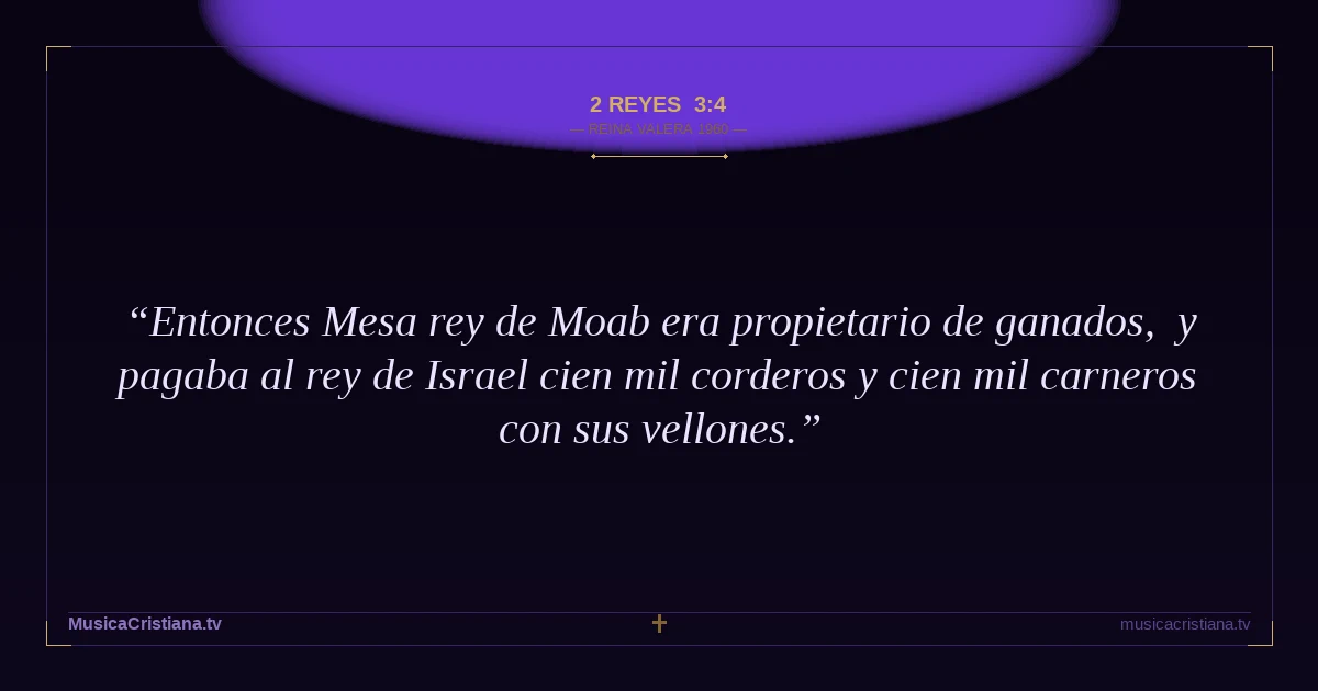 2 Reyes 3:4 — Biblia Reina Valera 1960 — MusicaCristiana.tv