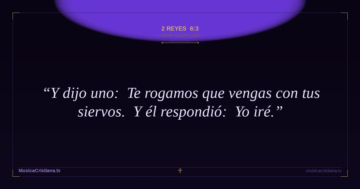 2 Reyes 6:3 — Biblia Reina Valera 1960 — MusicaCristiana.tv