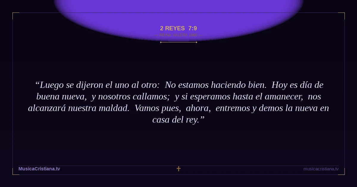 2 Reyes 7:9 — Biblia Reina Valera 1960 — MusicaCristiana.tv