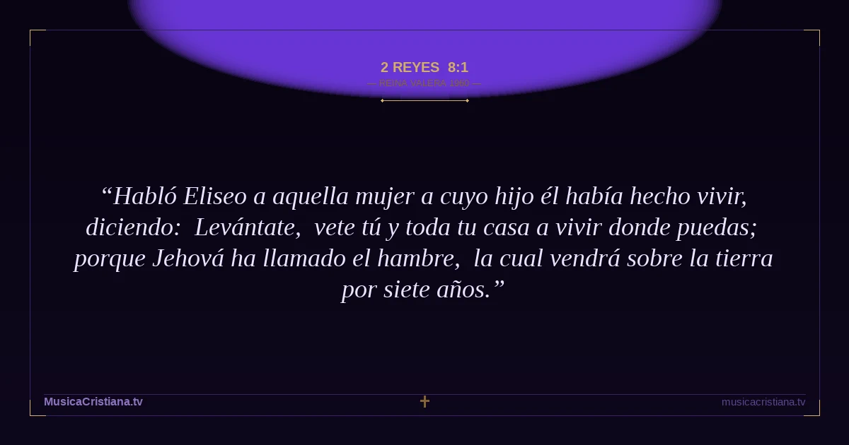 2 Reyes 8:1 — Biblia Reina Valera 1960 — MusicaCristiana.tv