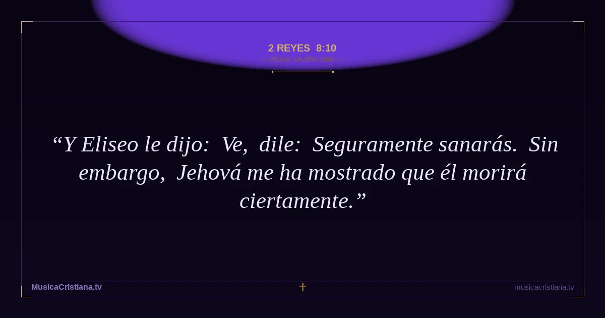 2 Reyes 8:10 — Biblia Reina Valera 1960 — MusicaCristiana.tv