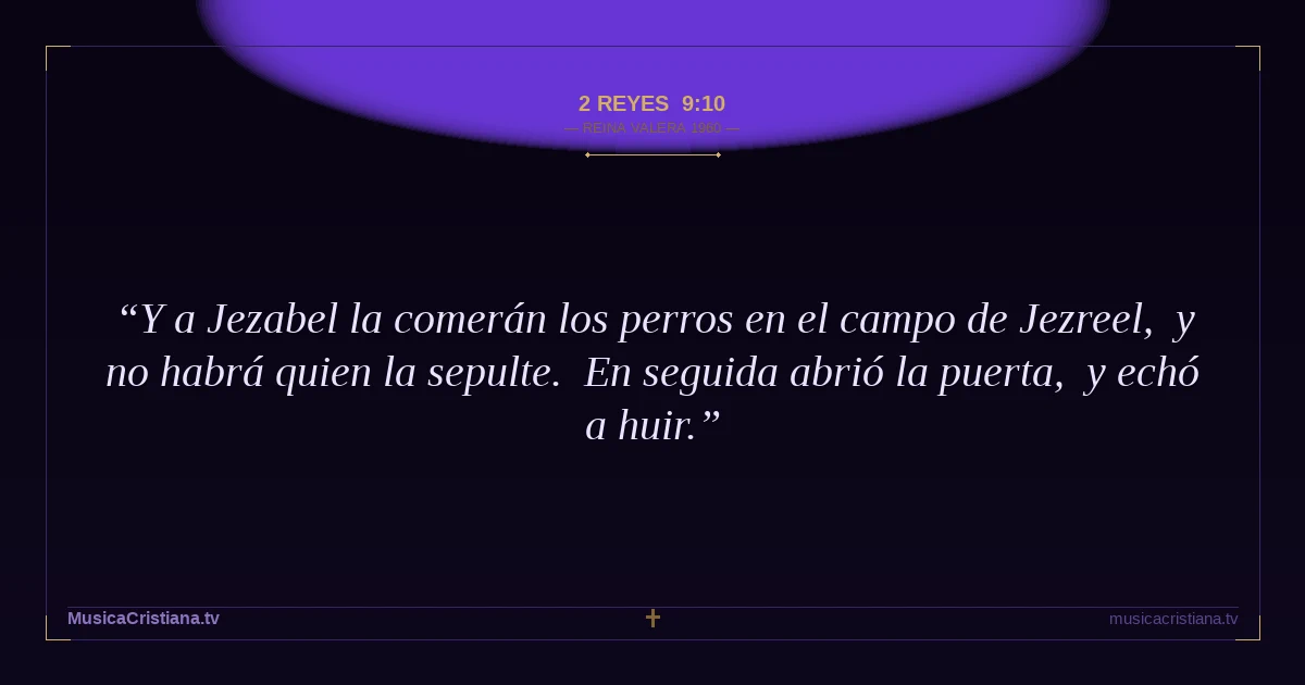 2 Reyes 9:10 — Biblia Reina Valera 1960 — MusicaCristiana.tv