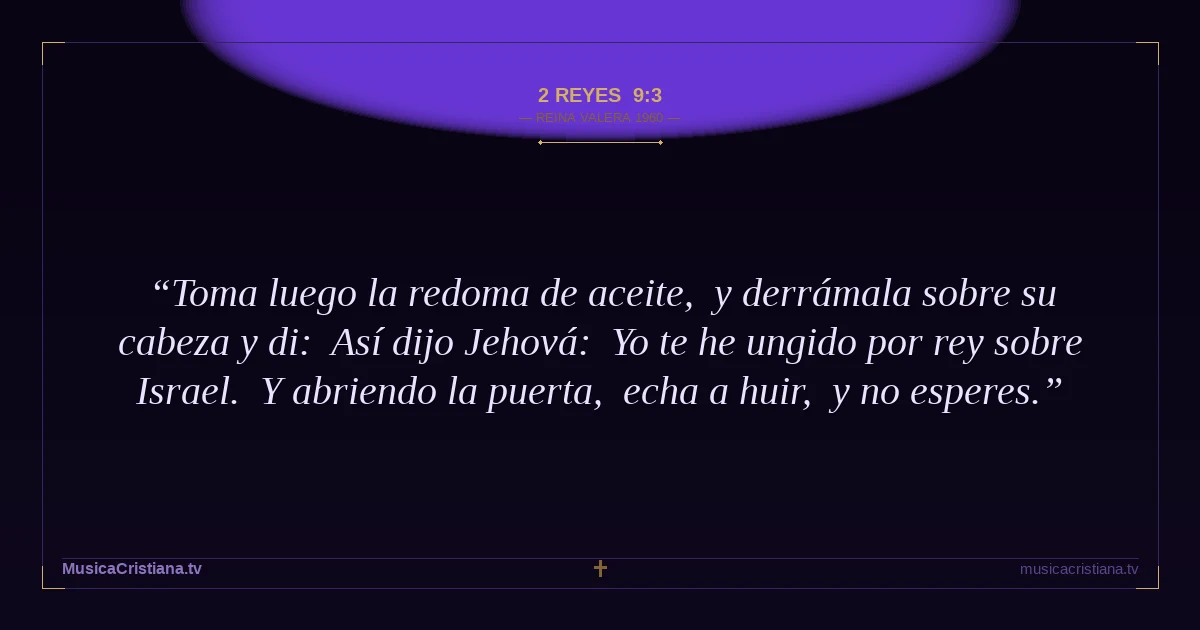 2 Reyes 9:3 — Biblia Reina Valera 1960 — MusicaCristiana.tv
