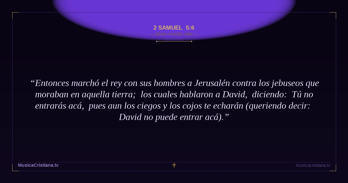 2 Samuel 5:6 — Biblia Reina Valera 1960 — MusicaCristiana.tv
