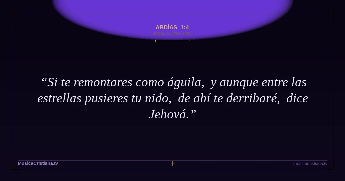 Abdías 1:4 — Biblia Reina Valera 1960 — MusicaCristiana.tv