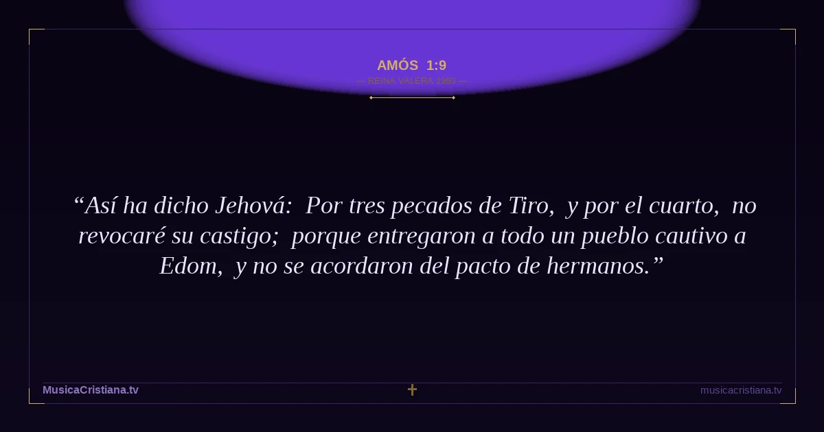Amós 1:9 — Biblia Reina Valera 1960 — MusicaCristiana.tv