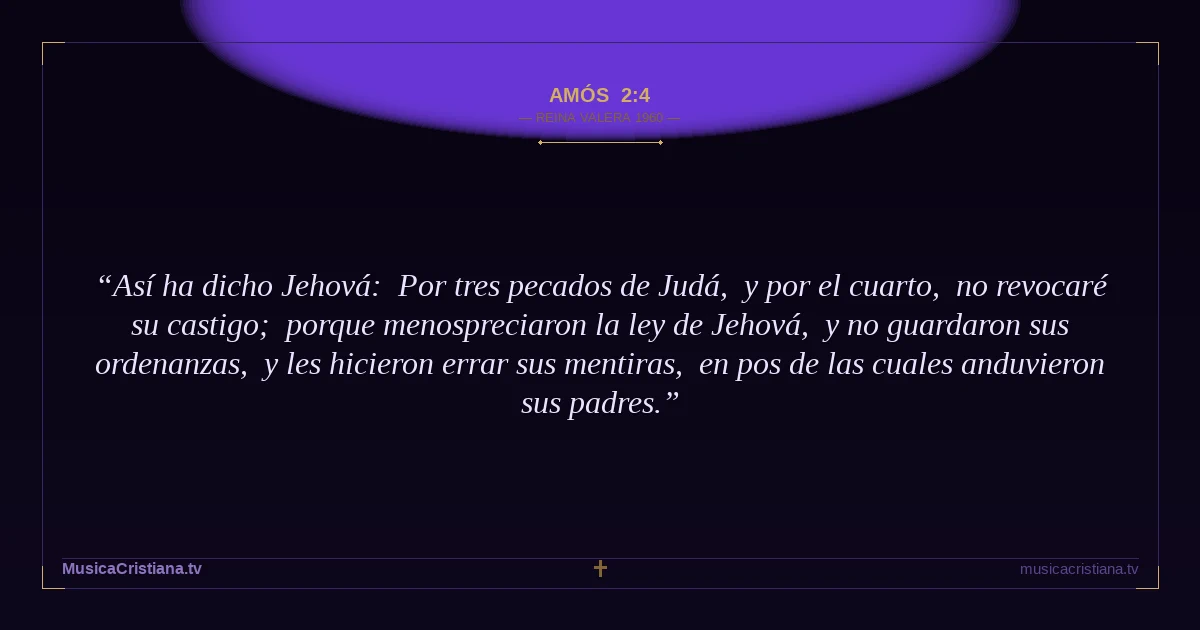 Amós 2:4 — Biblia Reina Valera 1960 — MusicaCristiana.tv