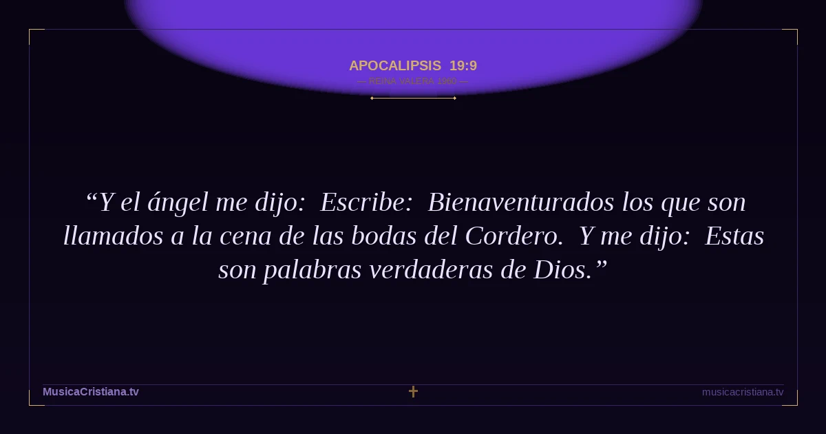 Apocalipsis 19:9 — Biblia Reina Valera 1960 — MusicaCristiana.tv
