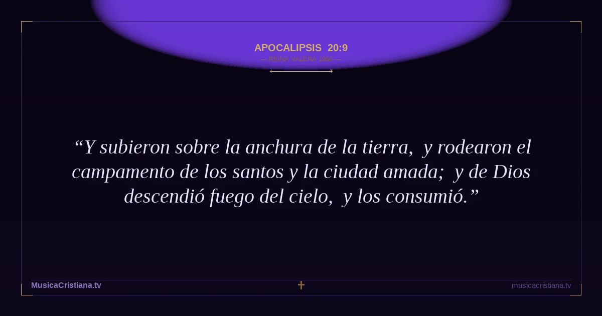Apocalipsis 20:9 — Biblia Reina Valera 1960 — MusicaCristiana.tv