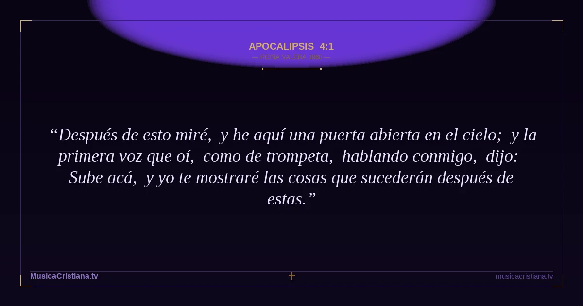 Apocalipsis 4:1 — Biblia Reina Valera 1960 — MusicaCristiana.tv
